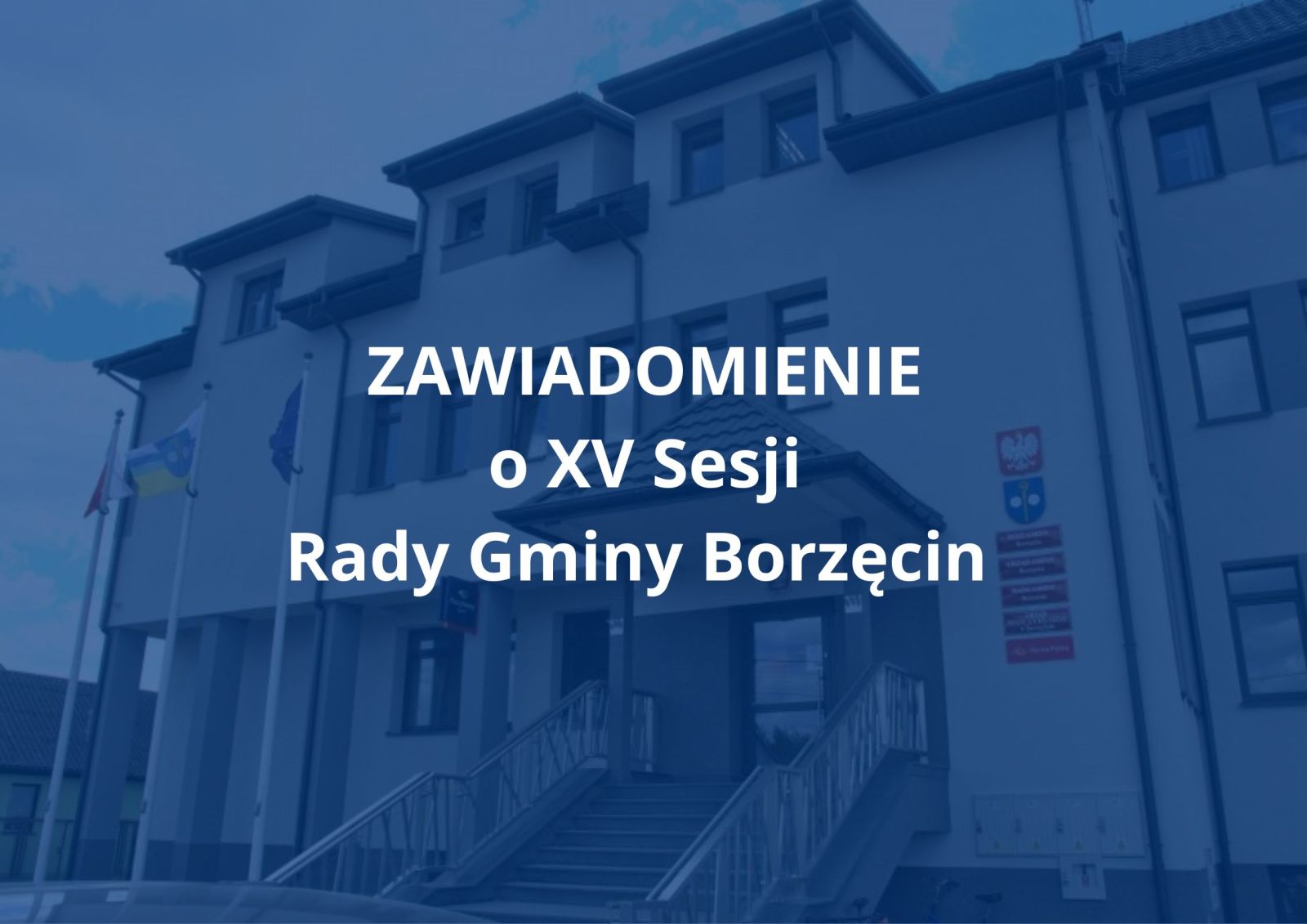 Zdjęcie: Zawiadomienie o XV Sesji Rady Gminy Borzęcin