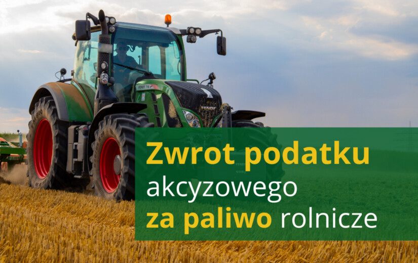 Zdjęcie: Zwrot podatku akcyzowego zawartego w cenie oleju napędowego wykorzystywanego do produkcji rolnej w 2026 roku